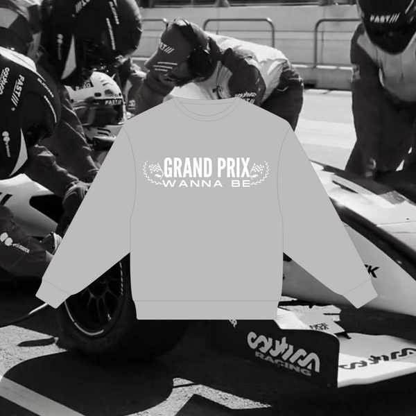 GRAND PRIX WANNA BE Sweatshirt | Graphite